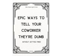 White Elephant Gift for Work: Ways to Tell Your Coworker They're Dumb, Notebook for Office Funny Gag Idea