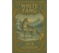 White Fang: (Annotated)