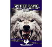 WHITE FANG: ANNOTATION-FRIENDLY EDITION
