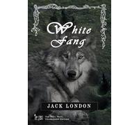 White Fang: Classic Edition Republished by North Publishers