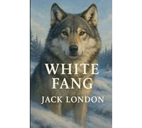 White Fang (Illustrated)