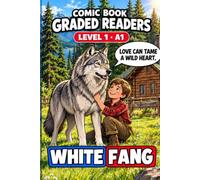 White Fang - Illustrated Comic Book Graded Reader to Learn English, Adults, Level 1 A1: A Graded Reader for Adult Learners (Level A1) - Easy English Reading & Visual Learning: 32