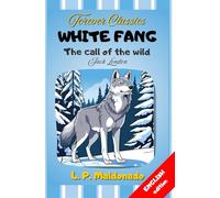 White Fang (Illustrated): The call of the wild