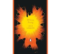 White Fang: Jack London