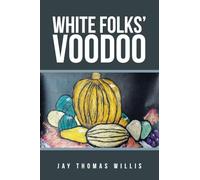 White Folks' Voodoo