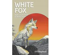 White Fox: Book I in the Story of Santa Tierra
