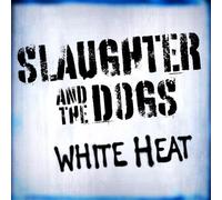Slaughter & the Dogs White Heat (CD) Album