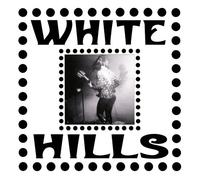 White Hills - Stolen Stars Left For No One