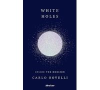 Carlo Rovelli White Holes (Copertina rigida)