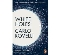 White Holes: Inside the Horizon-Rovelli, Carlo-Copertina flessibile