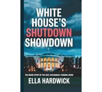 White House's Shutdown Showdown: The Inside Story of the 2025 Government Funding Crisis