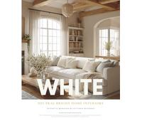 White Interior Design Magazine: Neutral Home Inspiration & Cozy Decor Ideas Lookbook in All-White, Cream, Grey, and Faded Linen - From Minimal to Rustic Calm