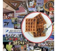 White Jim - Waffles, Triangles & Jesus