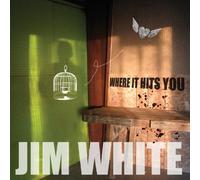 White, Jim - Where It Hits You