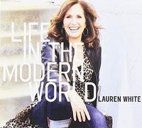 White, Lauren - Life In The Modern World