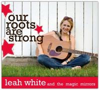 White, Leah - Our Roots Are Strong