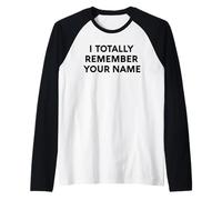 White Lie I Totally Remember Your Name Party Divertente Sarcastico Maglia con Maniche Raglan