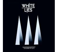 White Lies - To Lose My Life