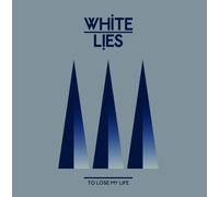 White Lies - To Lose My Life