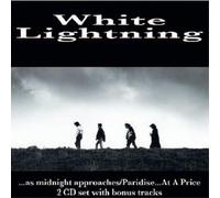 White Lightning - As Midnight Approaches/ Paradise At A Price