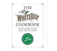 White Lily The White Lily Cookbook (Copertina rigida)