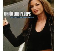 White Line Flyers: Mile Melting Road Raves (CD) Album