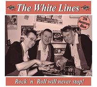 White Lines - Rock'N Roll Will Never
