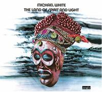 White, Michael - The Land of Spirit and Light
