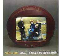 White, Miss Alex & The Red Orchestra - Space & Time
