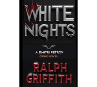 White Nights: A Dmitri Petrov Crime Novel