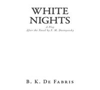 White Nights: A Play