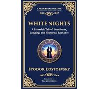 White Nights: A Poignant Tale of Love, Loneliness, and Dreams (Deluxe Hardbound Edition): 90