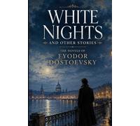 WHITE NIGHTS AND OTHER STORIES