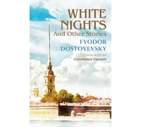 White Nights and Other Stories: Classic Russian Literature