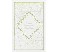 White Nights: Fyodor Dostoyevsky-Penguin Classics-Copertina rigida