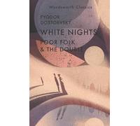 White Nights; Poor Folk; The Double
