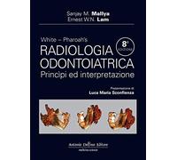 White. Pharoah's radiologia odontoiatrica, principi ed interpretazione