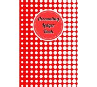 White Polka dot & Red Cover: Accounting Ledger Book for Tracking Income & Expense, come with undated calendar, Size 6”x9”, 120 Pages.