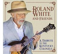 White, Roland - Tribute To The Kentucky Colonels