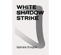 WHITE SHADOW STRIKE