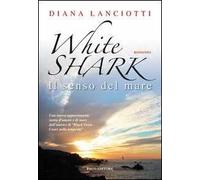 White shark. Il senso del mare