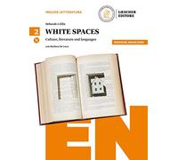 White spaces. Culture, literature and languages. Ediz. arancio. Per il Liceo delle scienze umane. Con CD Audio formato MP3. Con e-book. Con espansione online [Lingua inglese]: Vol. 2