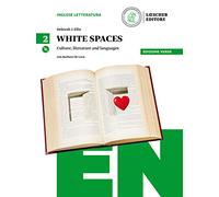 White spaces. Culture, literature and languages. Ediz. verde. Per il Liceo linguistico. Con CD Audio formato MP3. Con e-book. Con espansione online [Lingua inglese]