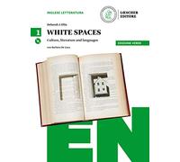 White spaces. Culture, literature and languages. Ediz. verde. Per il Liceo linguistico. Con CD Audio formato MP3. Con e-book. Con espansione online [Lingua inglese]