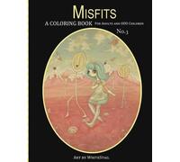 White Stag Misfits A Coloring Book for Adults and Odd Children Art b (Tascabile)