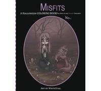 White Stag Misfits A Halloween Coloring Book for Adults and Spooky C (Tascabile)