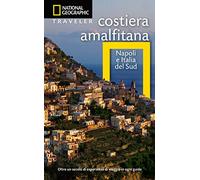 White Star - Napoli e la Costiera Amalfitana | Guida Traveler di National Geographic | Formato Libro | Edizione 2017 [Lingua italiana]