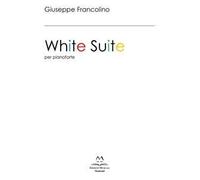 White Suite. Per pianoforte. Ediz. italiana e inglese