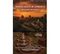 WHITE SULFUR SPRINGS: SHADOWS OF GUILT
