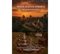 WHITE SULFUR SPRINGS: SHADOWS OF GUILT